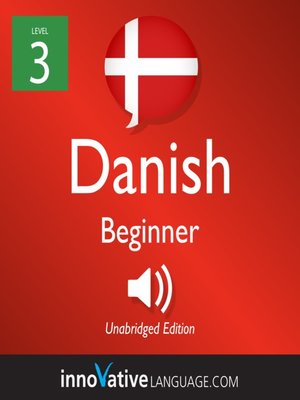 cover image of Learn Danish - Level 3: Beginner Danish, Volume 1